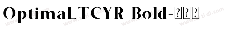 OptimaLTCYR Bold字体转换